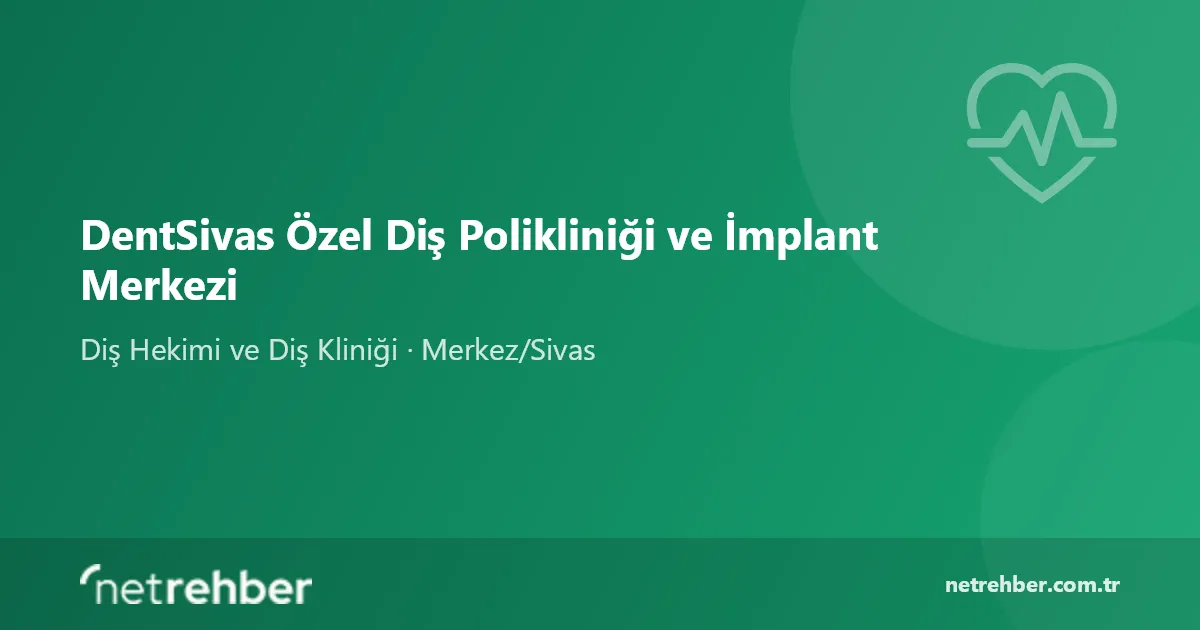 DentSivas Özel Diş Polikliniği ve İmplant Merkezi kapak görseli
