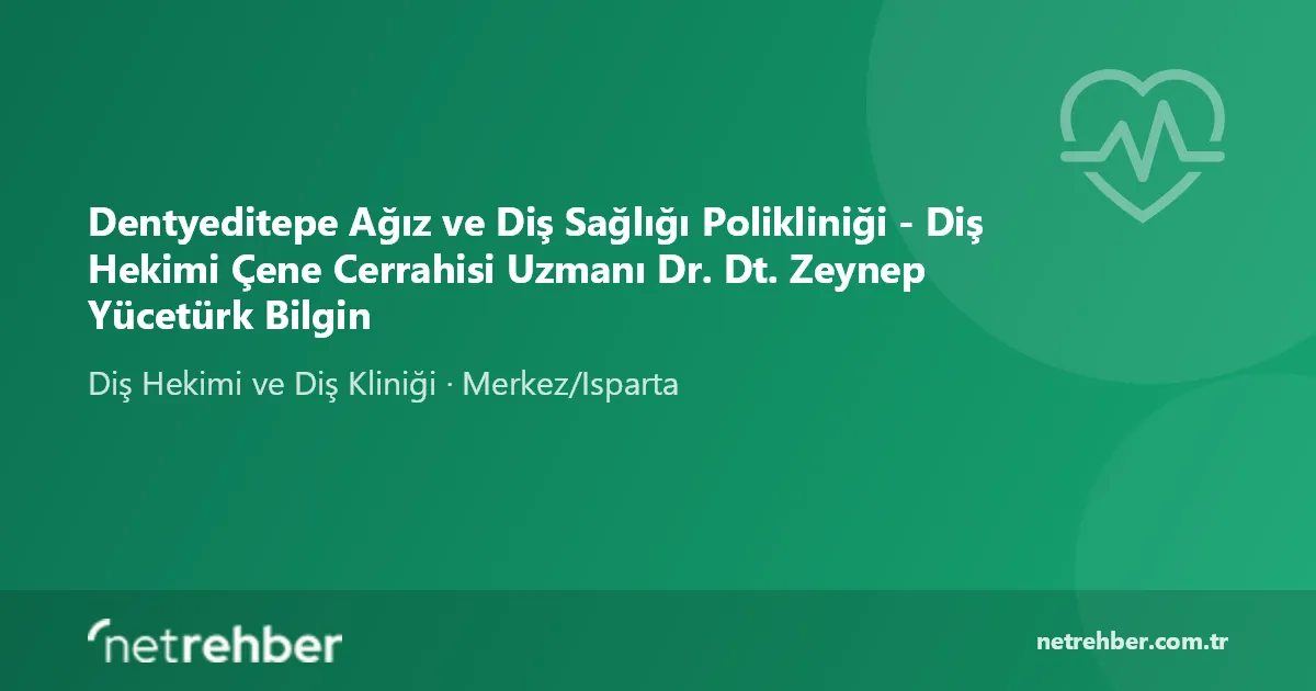 Dentyeditepe Ağız ve Diş Sağlığı Polikliniği - Diş Hekimi Çene Cerrahisi Uzmanı Dr. Dt. Zeynep Yücetürk Bilgin kapak görseli