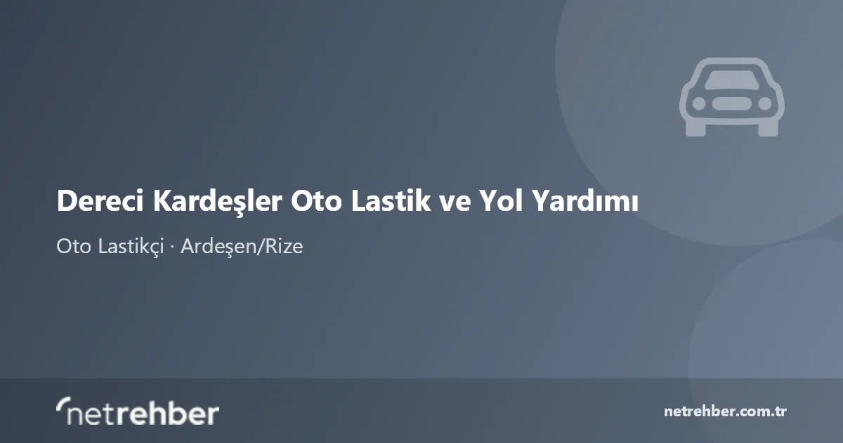 Dereci Kardeşler Oto Lastik ve Yol Yardımı kapak görseli
