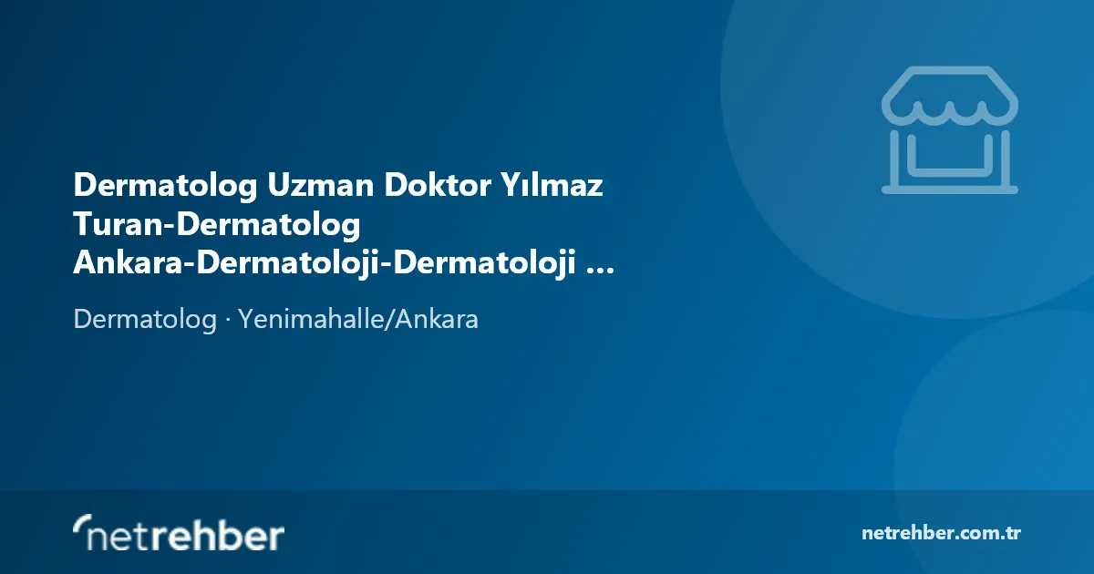 Dermatolog Uzman Doktor Yılmaz Turan-Dermatolog Ankara-Dermatoloji-Dermatoloji Kliniği-Dermatoloji Uzmanı-Cilt Hekimi-Tavsiye kapak görseli