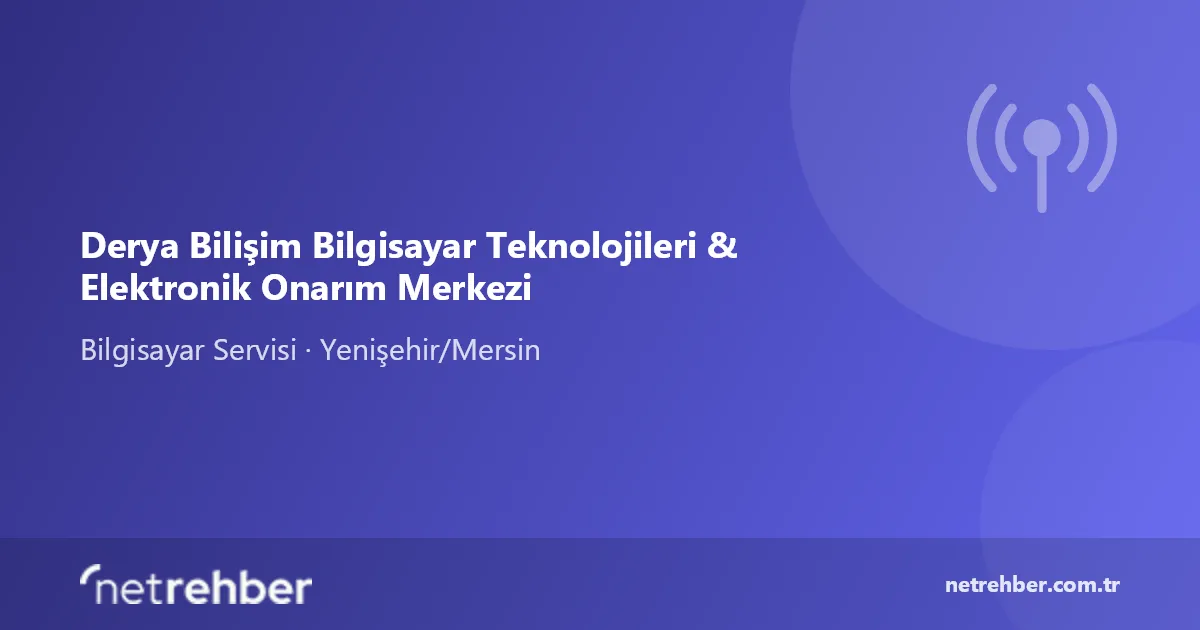 Derya Bilişim Bilgisayar Teknolojileri & Elektronik Onarım Merkezi kapak görseli