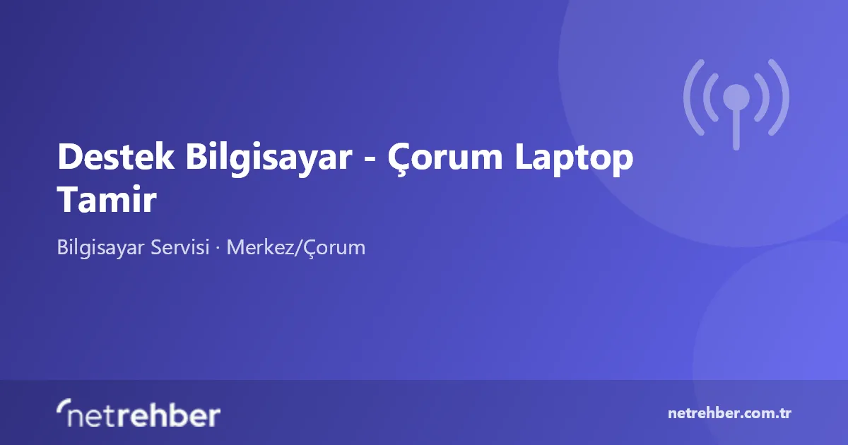 Destek Bilgisayar - Çorum Laptop Tamir kapak görseli