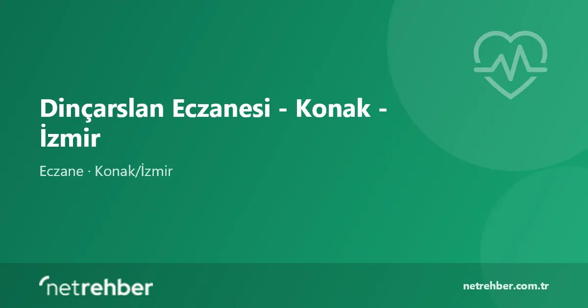 Dinçarslan Eczanesi - Konak - İzmir kapak görseli