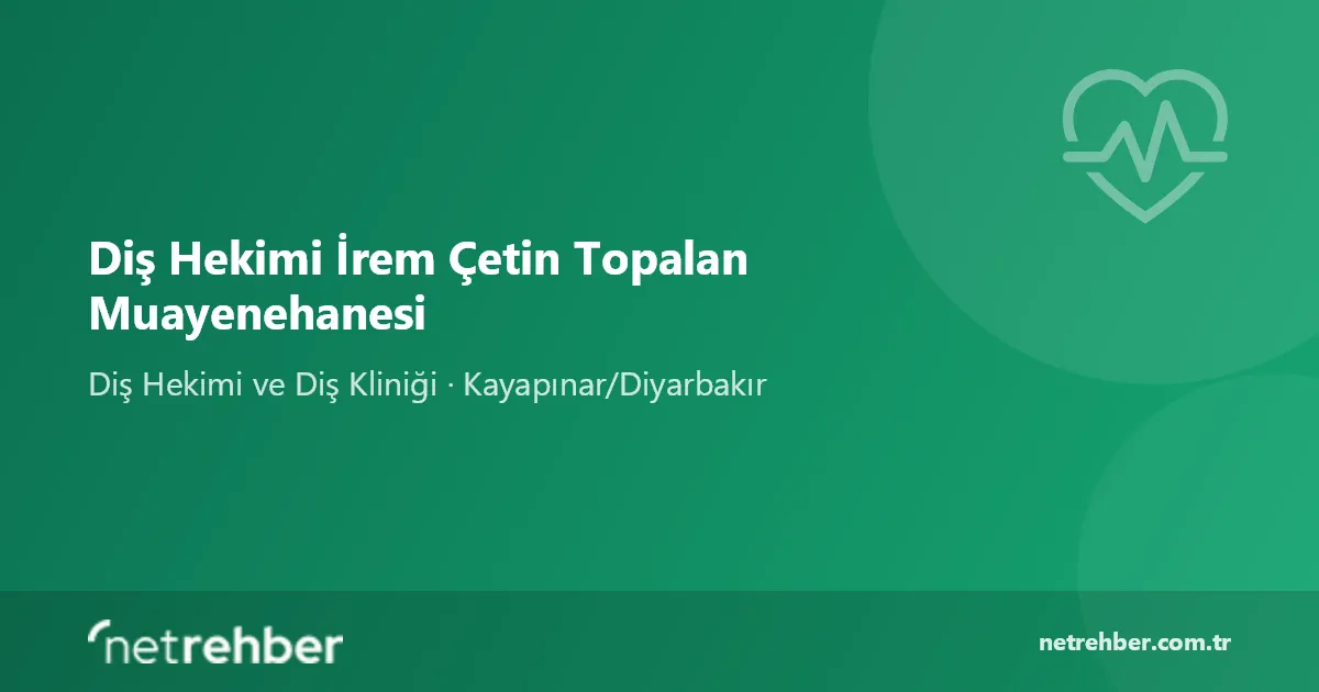 Diş Hekimi İrem Çetin Topalan Muayenehanesi kapak görseli