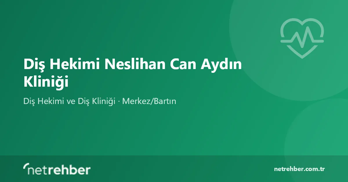 Diş Hekimi Neslihan Can Aydın Kliniği kapak görseli