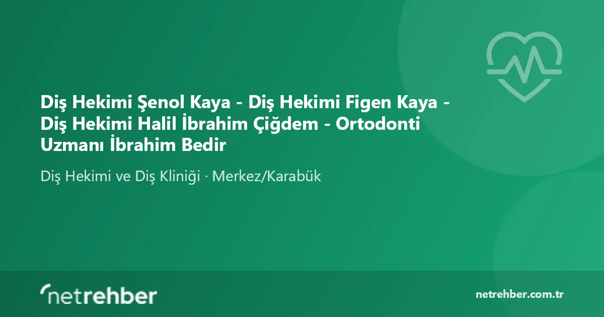 Diş Hekimi Şenol Kaya - Diş Hekimi Figen Kaya - Diş Hekimi Halil İbrahim Çiğdem - Ortodonti Uzmanı İbrahim Bedir kapak görseli