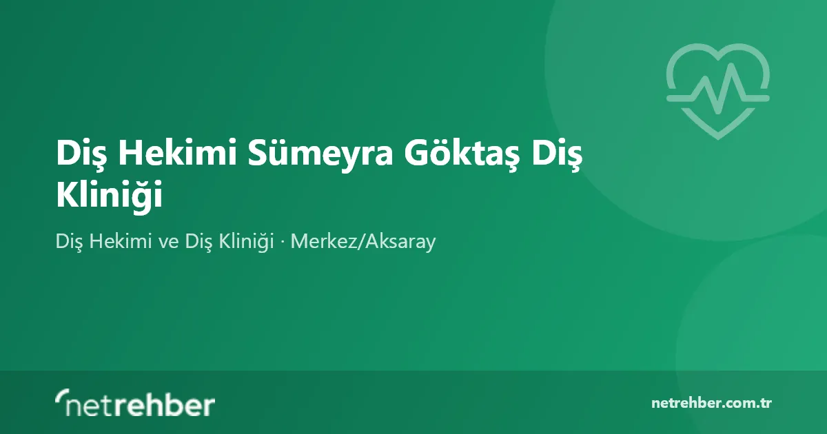 Diş Hekimi Sümeyra Göktaş Diş Kliniği kapak görseli