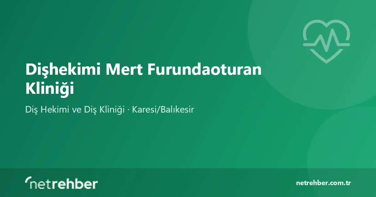 Dişhekimi Mert Furundaoturan Kliniği kapak görseli