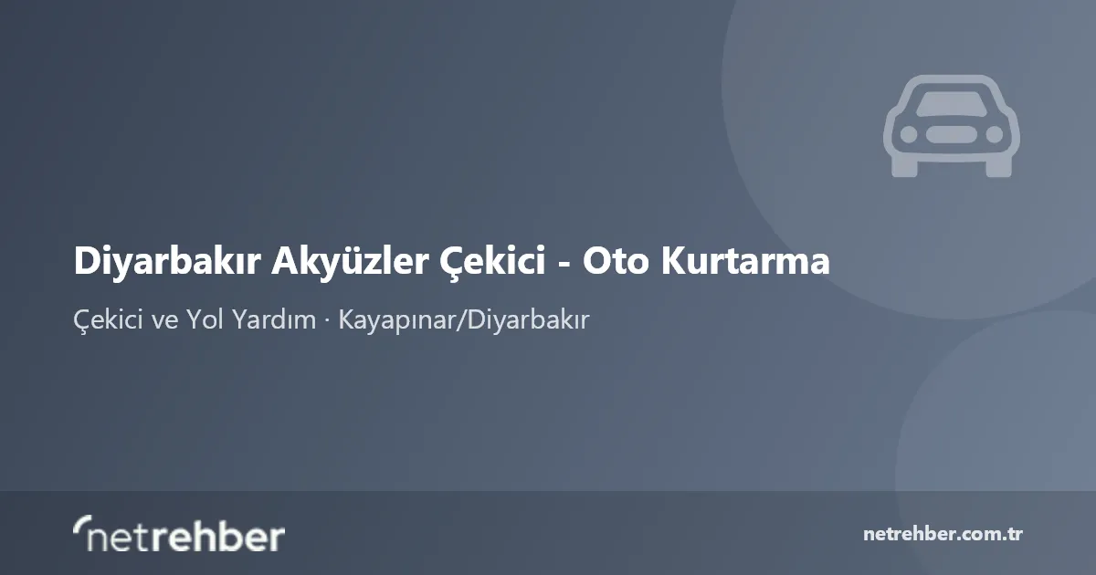 Diyarbakır Akyüzler Çekici - Oto Kurtarma kapak görseli