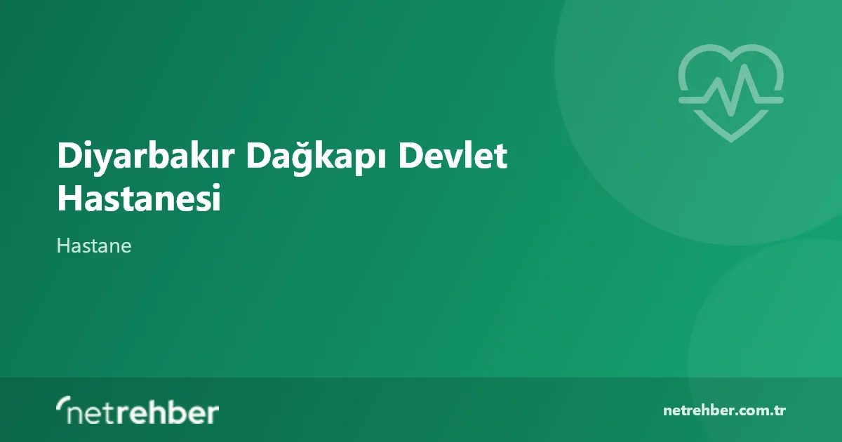Diyarbakır Dağkapı Devlet Hastanesi kapak görseli