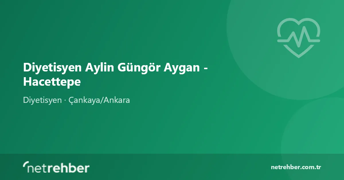 Diyetisyen Aylin Güngör Aygan - Hacettepe kapak görseli