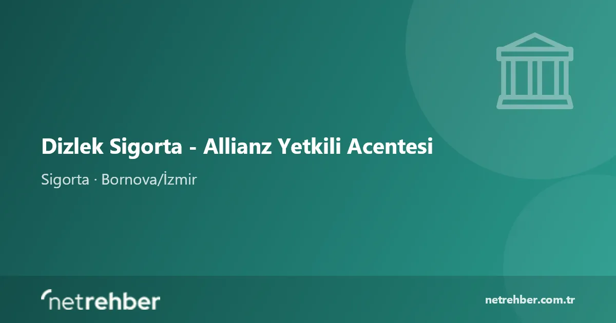 Dizlek Sigorta - Allianz Yetkili Acentesi kapak görseli