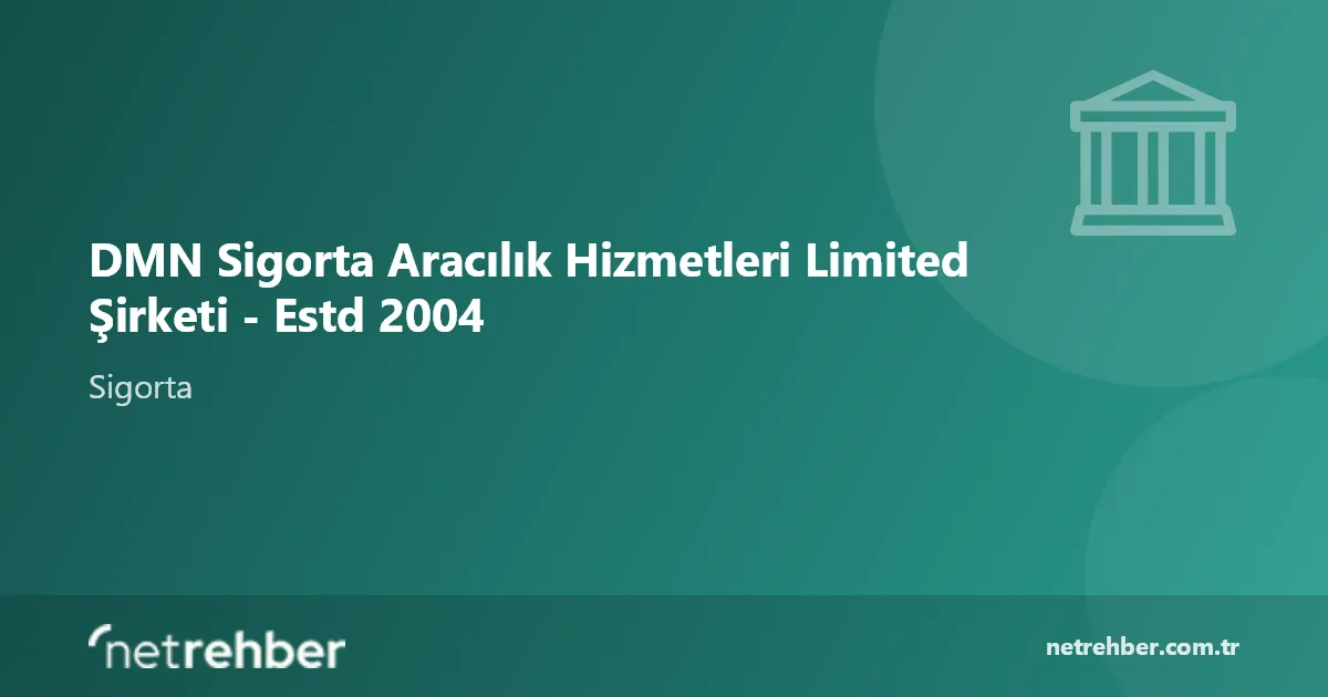 DMN Sigorta Aracılık Hizmetleri Limited Şirketi - Estd 2004 kapak görseli