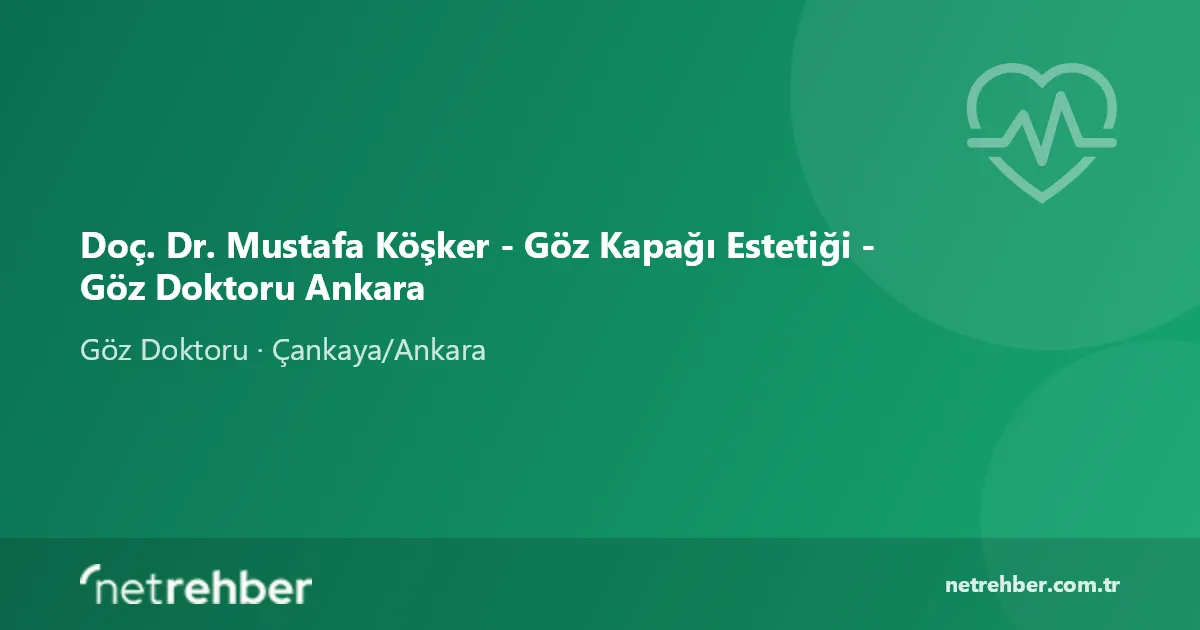 Doç. Dr. Mustafa Köşker - Göz Kapağı Estetiği - Göz Doktoru Ankara kapak görseli