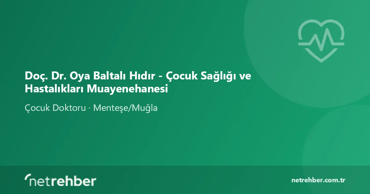 Doç. Dr. Oya Baltalı Hıdır - Çocuk Sağlığı ve Hastalıkları Muayenehanesi kapak görseli