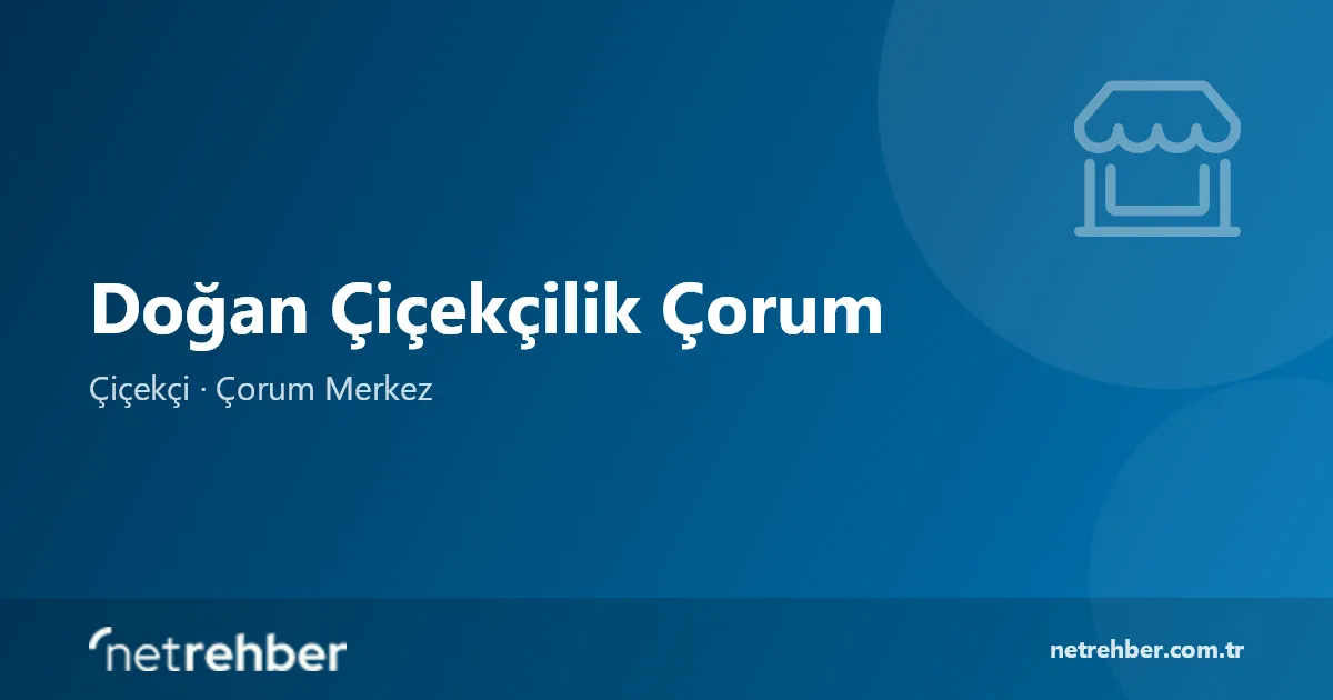 Doğan Çiçekçilik Çorum kapak görseli