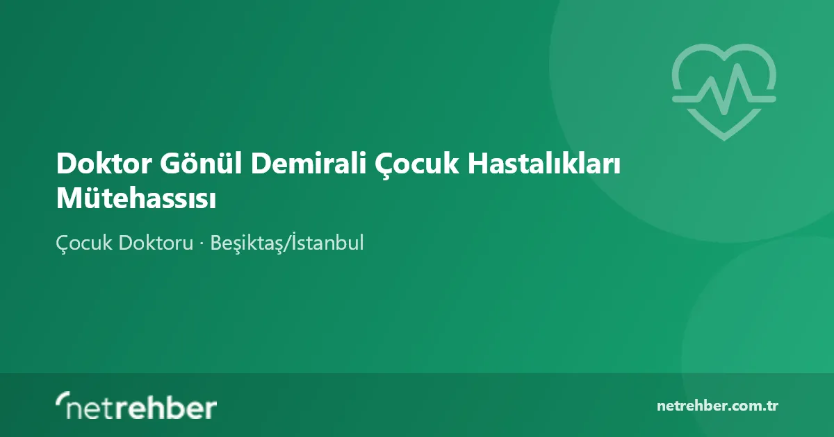Doktor Gönül Demirali Çocuk Hastalıkları Mütehassısı kapak görseli