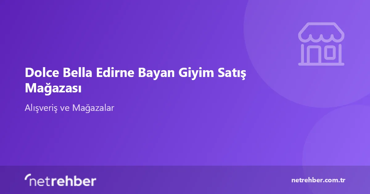Dolce Bella Edirne Bayan Giyim Satış Mağazası kapak görseli