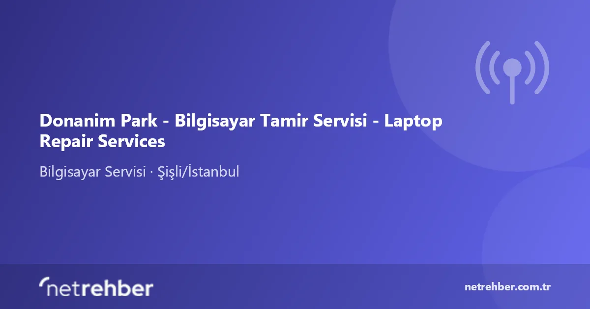 Donanim Park - Bilgisayar Tamir Servisi - Laptop Repair Services kapak görseli