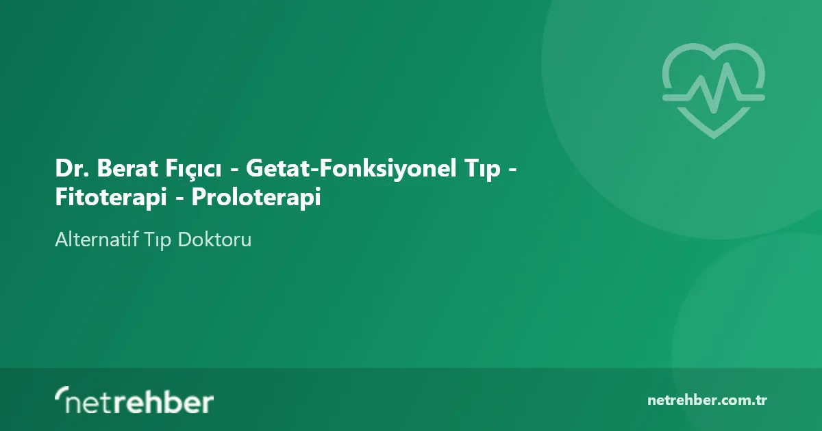 Dr. Berat Fıçıcı - Getat-Fonksiyonel Tıp - Fitoterapi - Proloterapi kapak görseli
