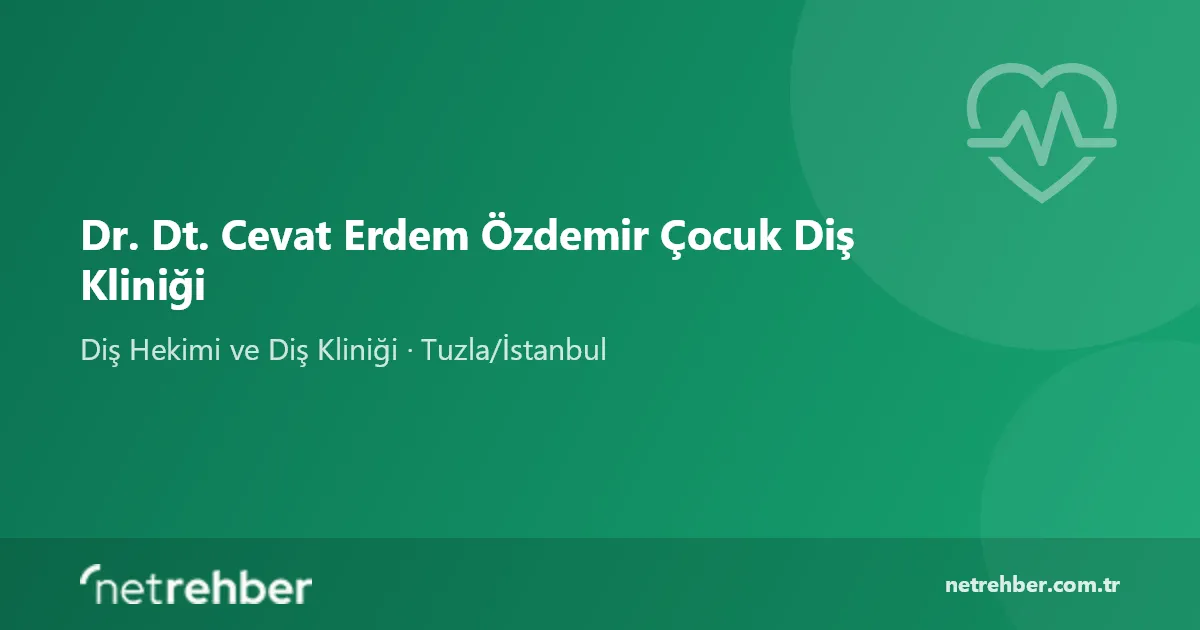 Dr. Dt. Cevat Erdem Özdemir Çocuk Diş Kliniği kapak görseli