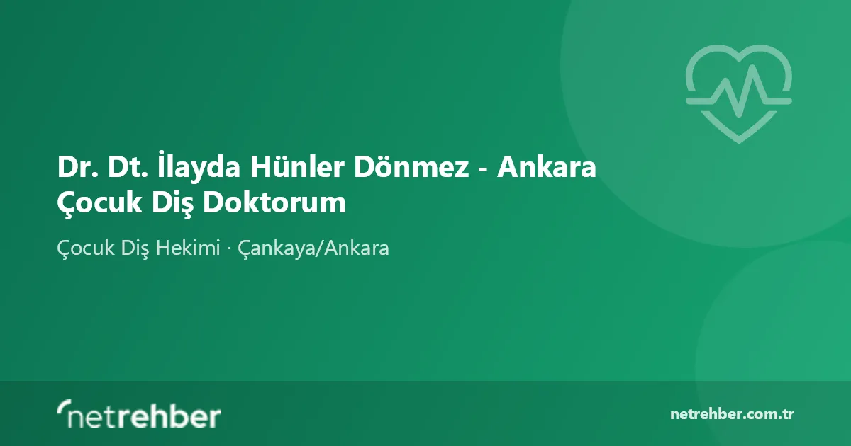 Dr. Dt. İlayda Hünler Dönmez - Ankara Çocuk Diş Doktorum kapak görseli