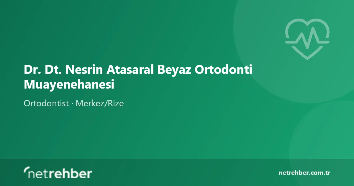 Dr. Dt. Nesrin Atasaral Beyaz Ortodonti Muayenehanesi kapak görseli