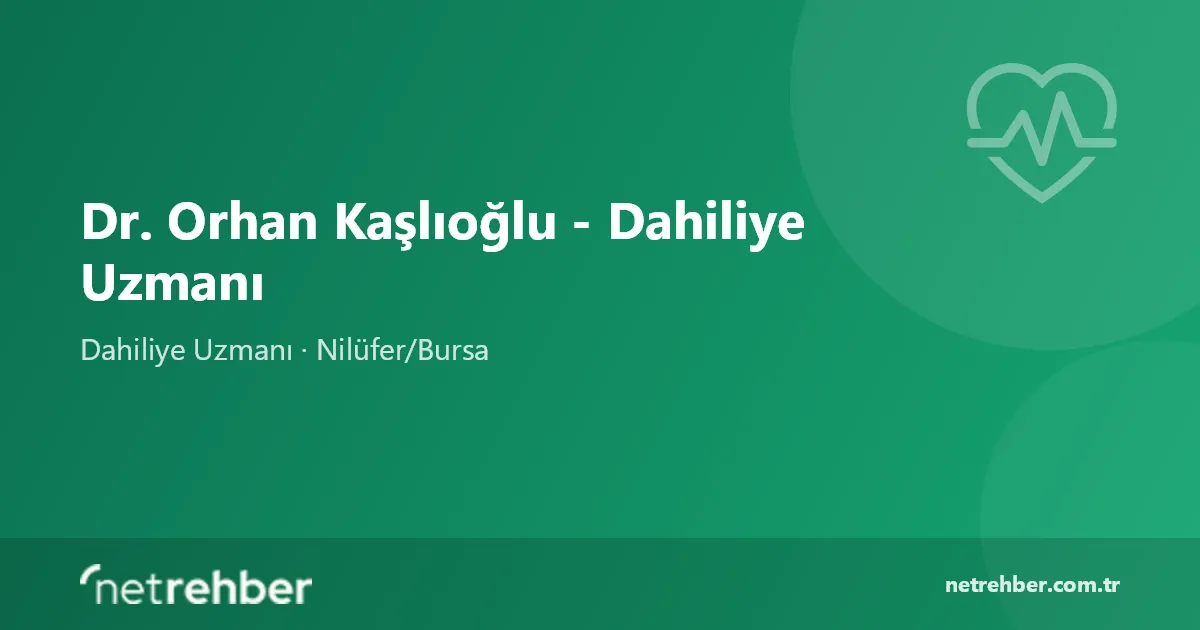 Dr. Orhan Kaşlıoğlu - Dahiliye Uzmanı kapak görseli