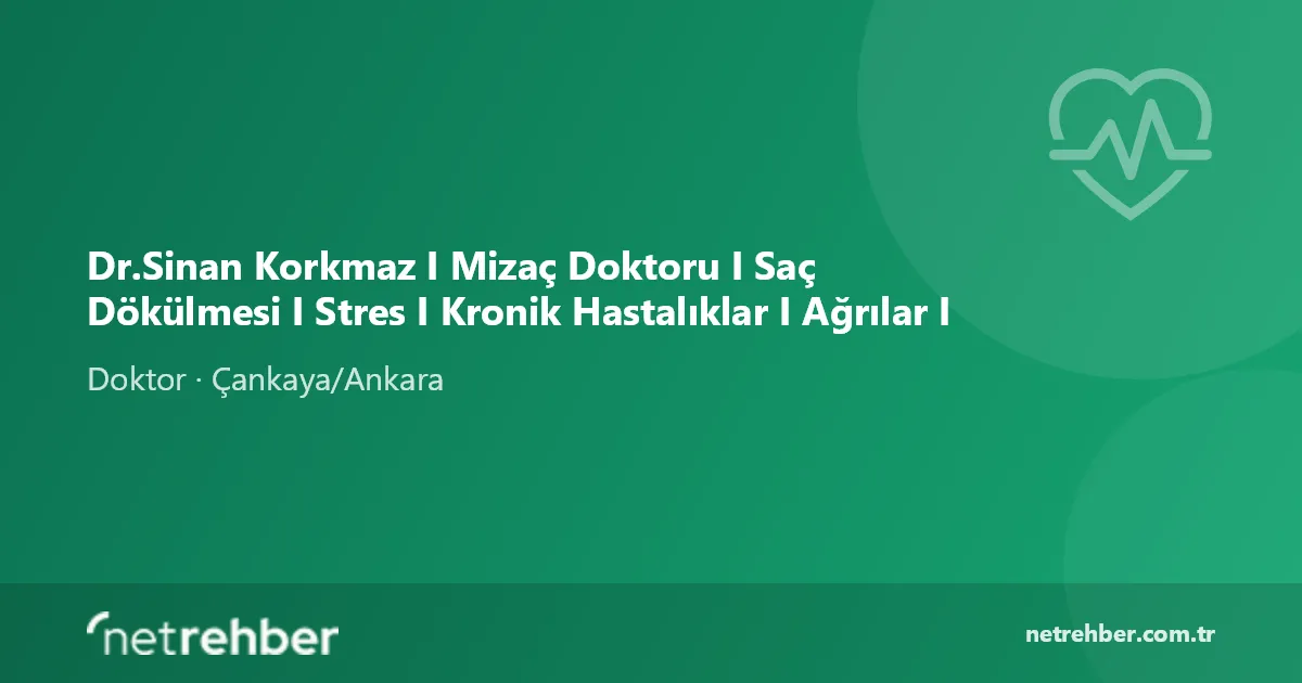 Dr.Sinan Korkmaz I Mizaç Doktoru I Saç Dökülmesi I Stres I Kronik Hastalıklar I Ağrılar I kapak görseli