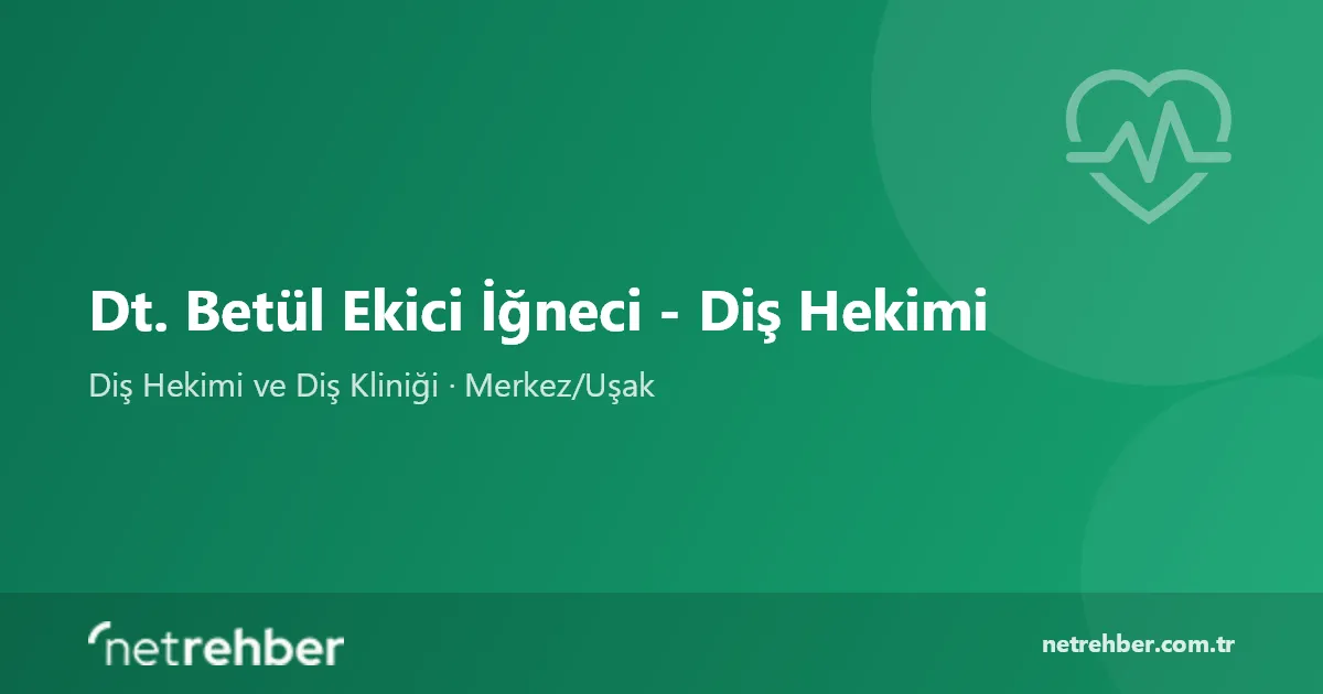Dt. Betül Ekici İğneci - Diş Hekimi kapak görseli