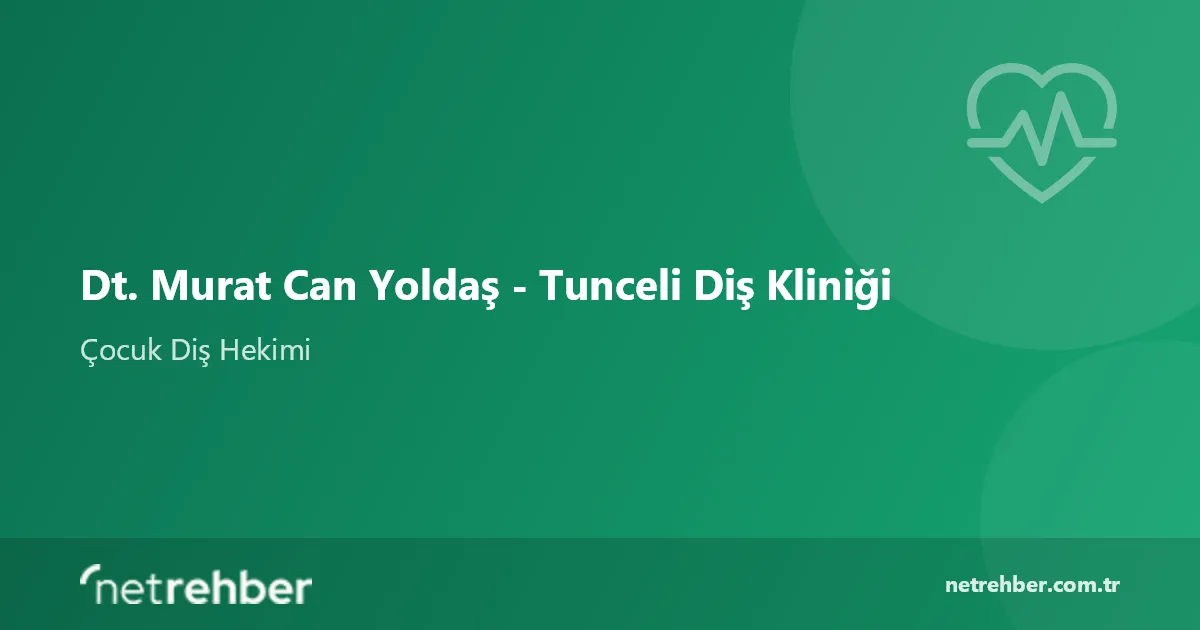 Dt. Murat Can Yoldaş - Tunceli Diş Kliniği kapak görseli