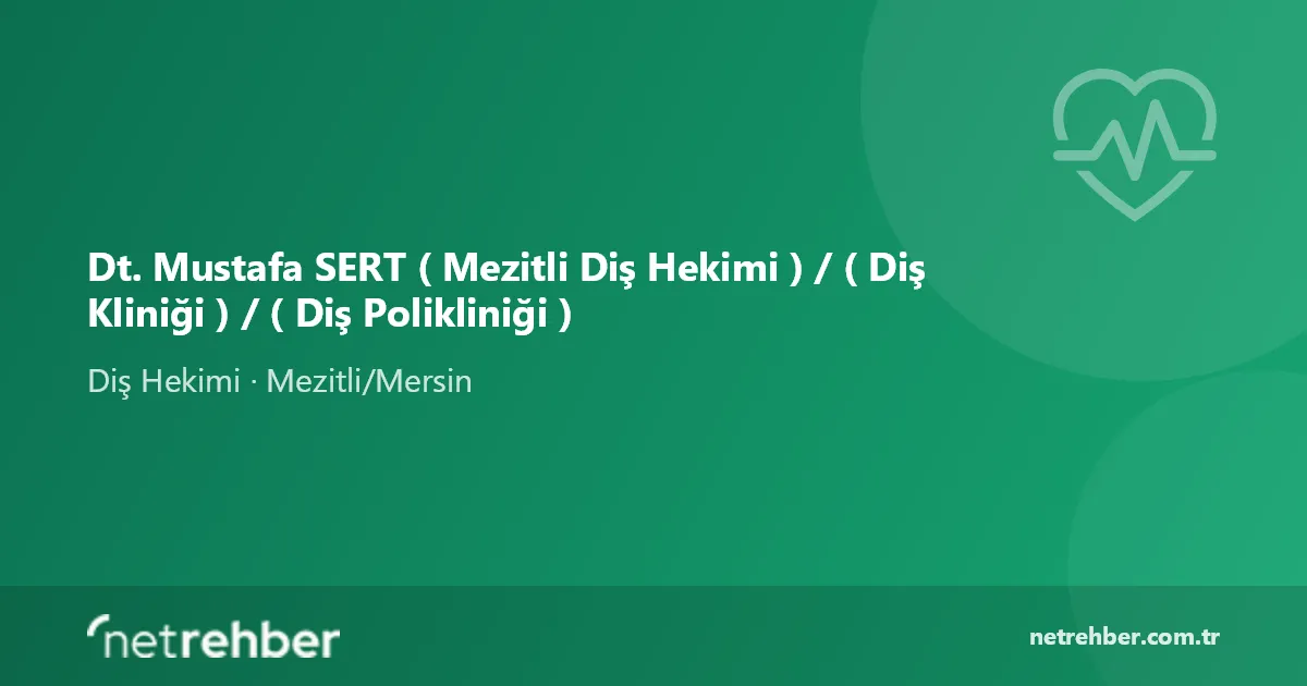 Dt. Mustafa SERT ( Mezitli Diş Hekimi ) / ( Diş Kliniği ) / ( Diş Polikliniği ) kapak görseli