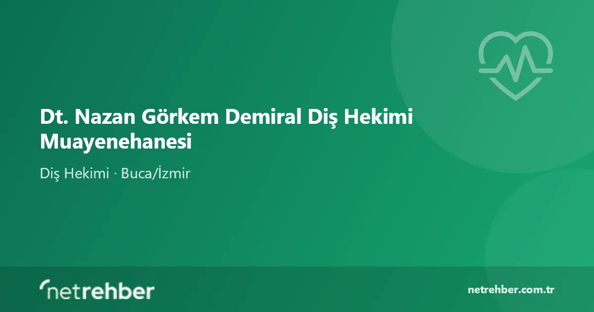 Dt. Nazan Görkem Demiral Diş Hekimi Muayenehanesi kapak görseli