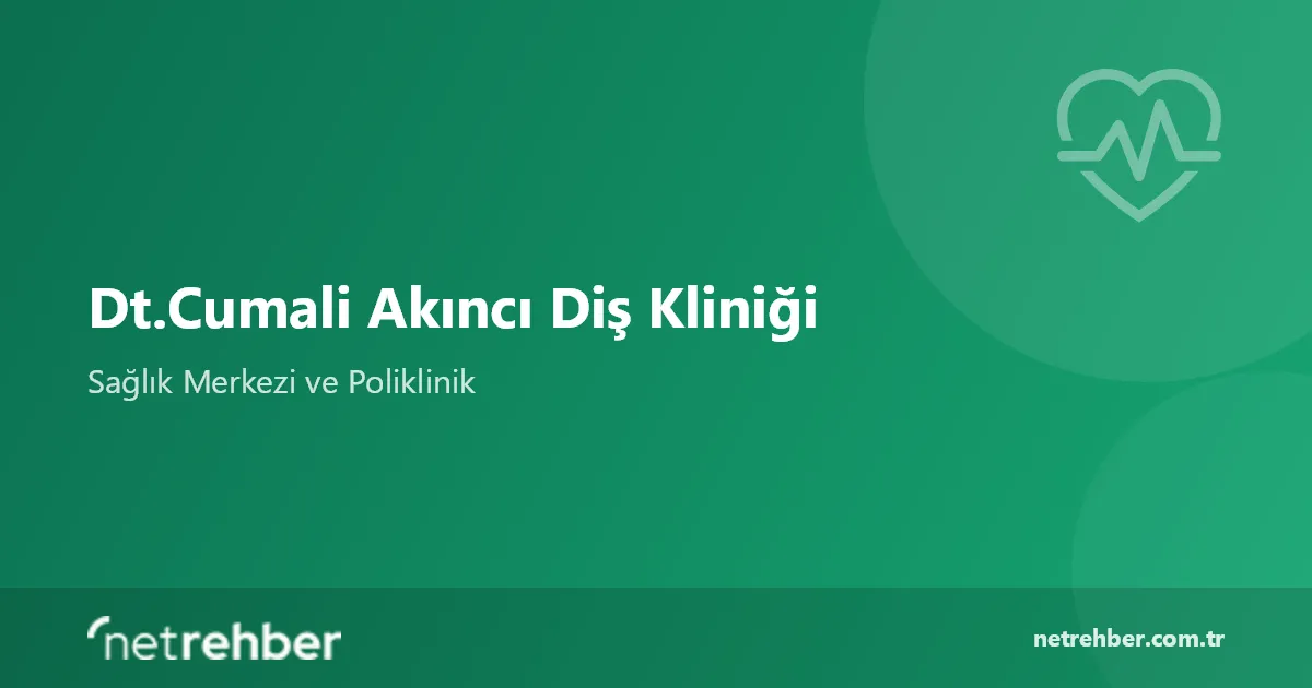 Dt.Cumali Akıncı Diş Kliniği kapak görseli