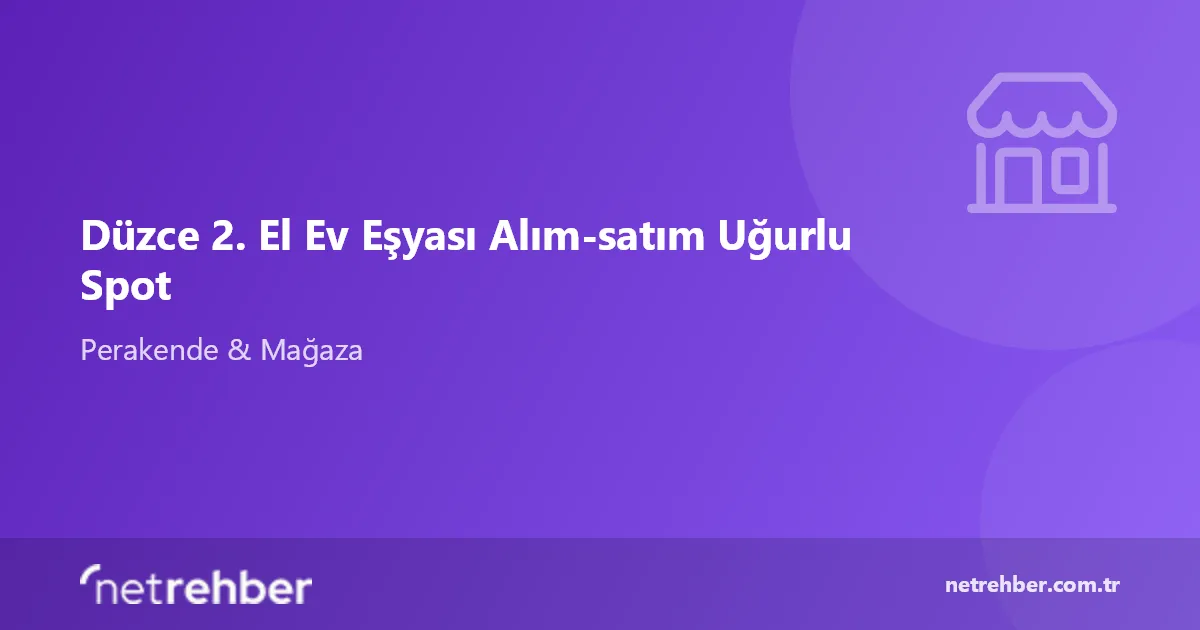 Düzce 2. El Ev Eşyası Alım-satım Uğurlu Spot kapak görseli