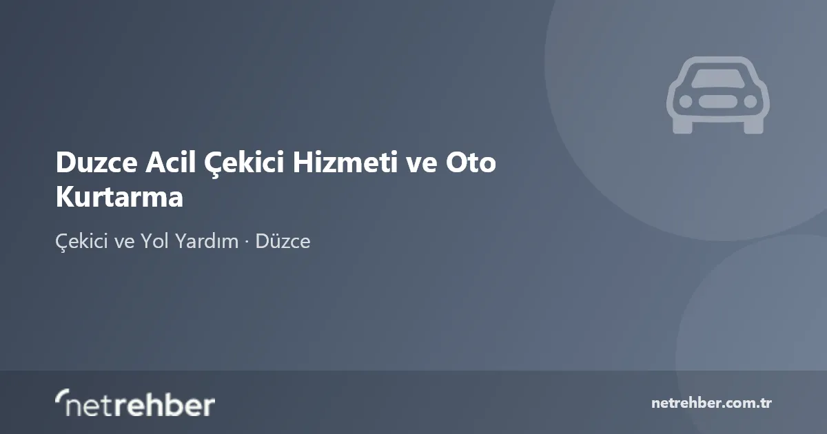 Duzce Acil Çekici Hizmeti ve Oto Kurtarma kapak görseli