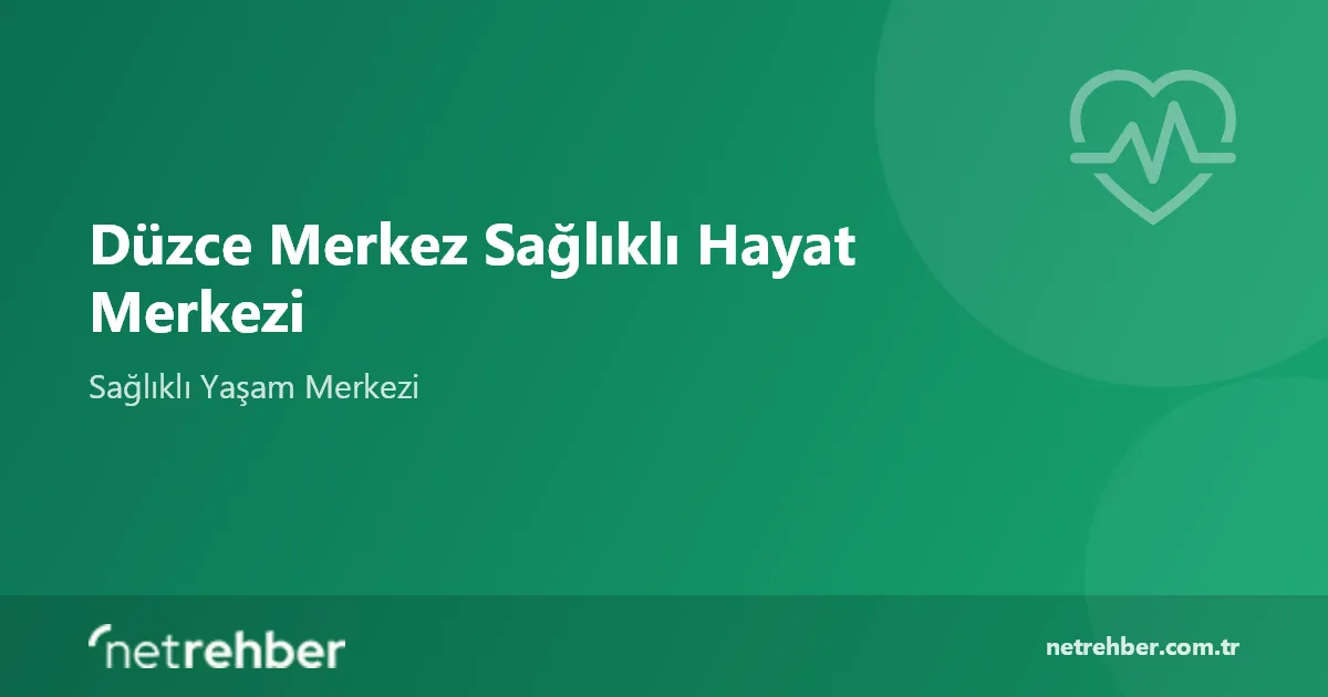 Düzce Merkez Sağlıklı Hayat Merkezi kapak görseli