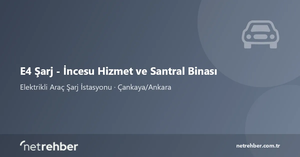 E4 Şarj - İncesu Hizmet ve Santral Binası kapak görseli