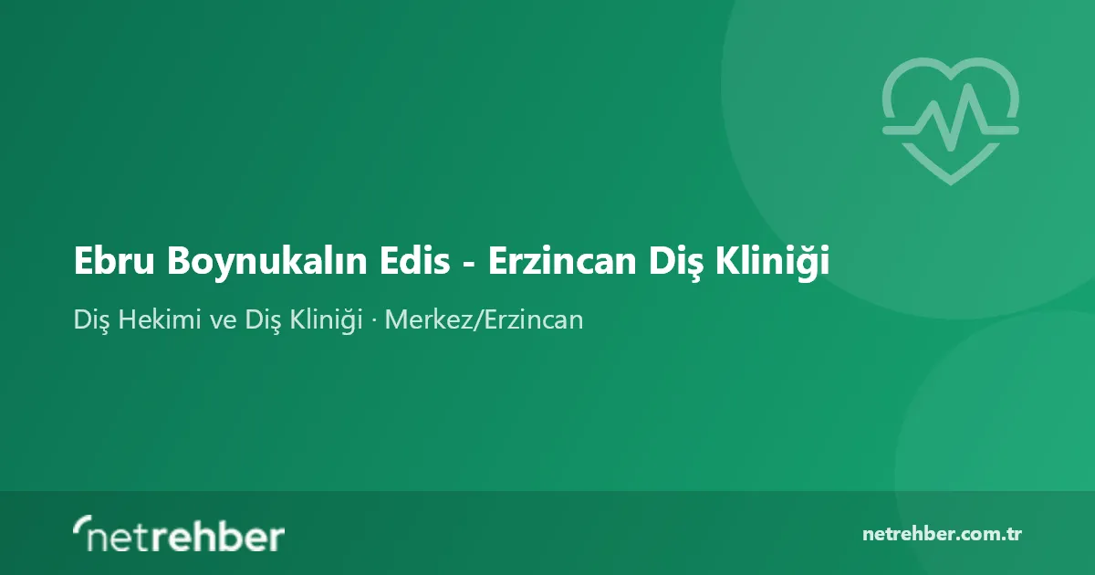 Ebru Boynukalın Edis - Erzincan Diş Kliniği kapak görseli