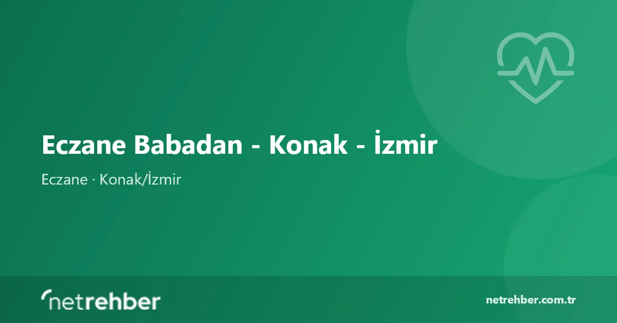 Eczane Babadan - Konak - İzmir kapak görseli