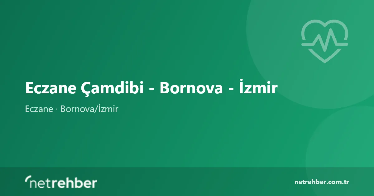 Eczane Çamdibi - Bornova - İzmir kapak görseli