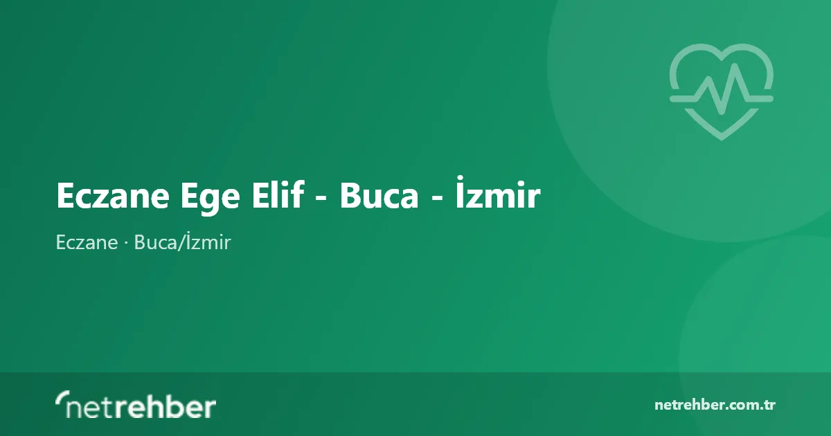 Eczane Ege Elif - Buca - İzmir kapak görseli