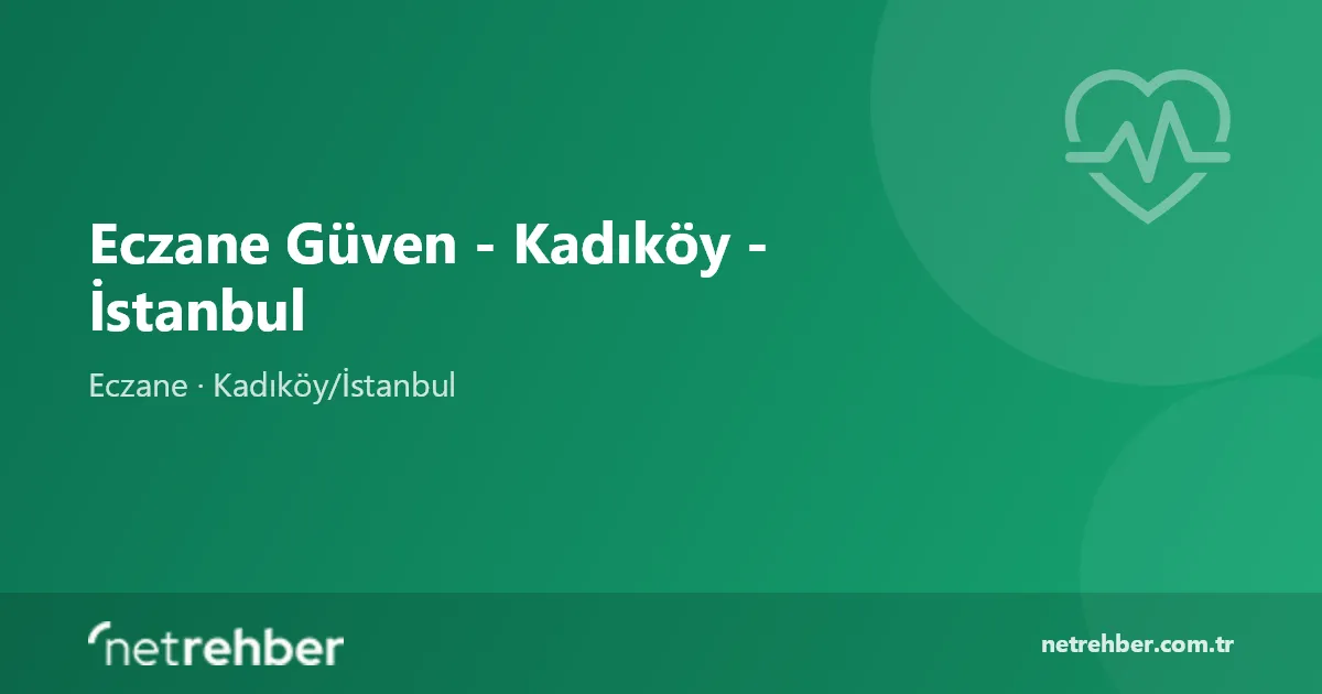 Eczane Güven - Kadıköy - İstanbul kapak görseli