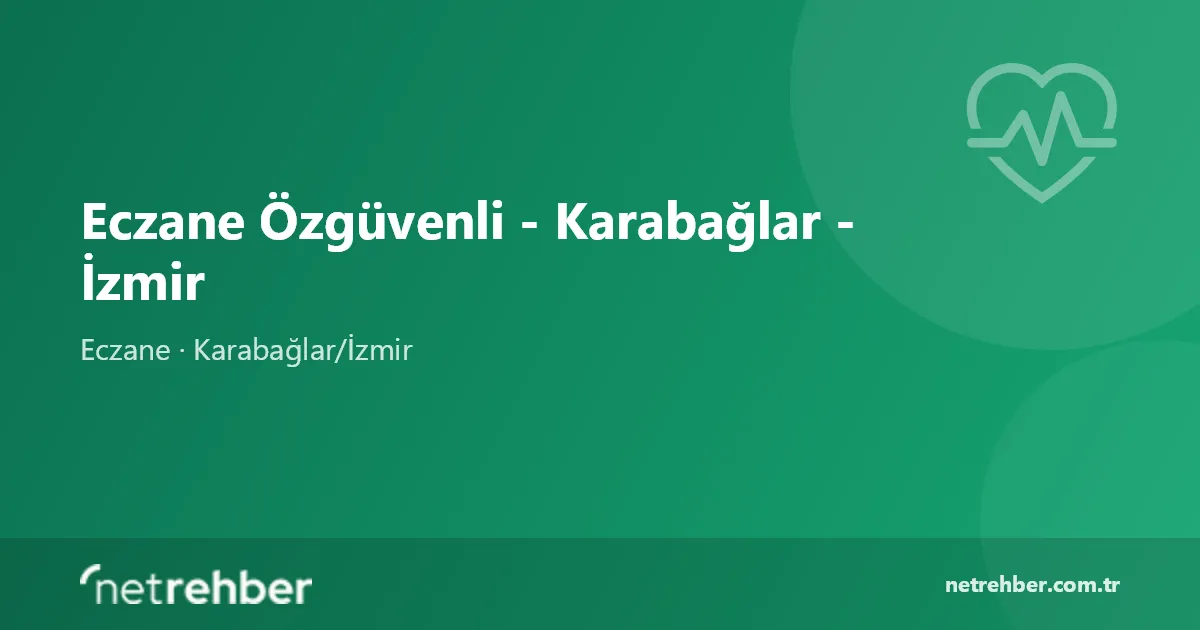 Eczane Özgüvenli - Karabağlar - İzmir kapak görseli