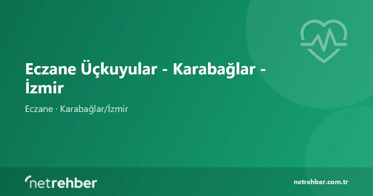 Eczane Üçkuyular - Karabağlar - İzmir kapak görseli