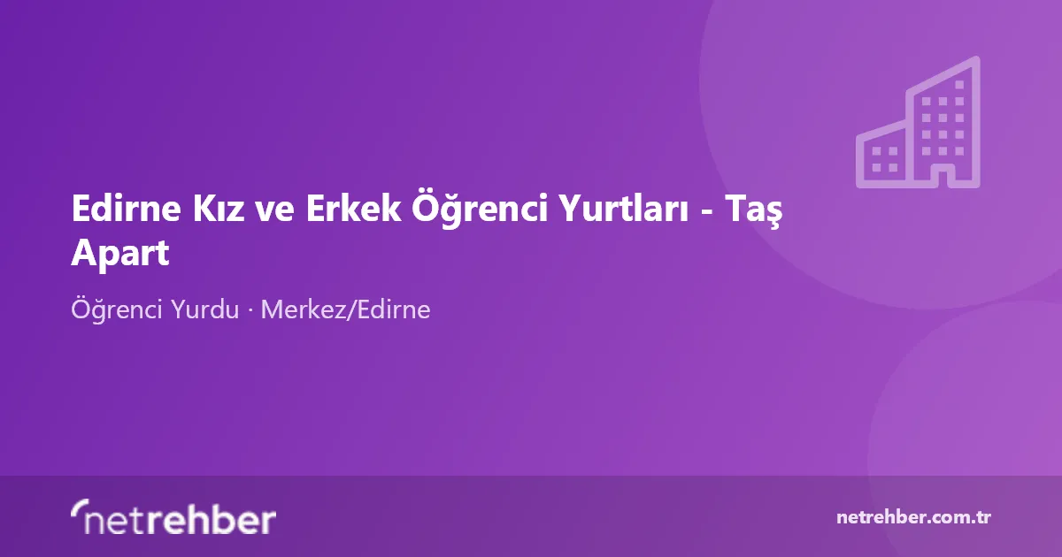 Edirne Kız ve Erkek Öğrenci Yurtları - Taş Apart kapak görseli