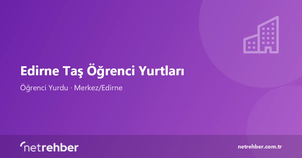 Edirne Taş Öğrenci Yurtları kapak görseli