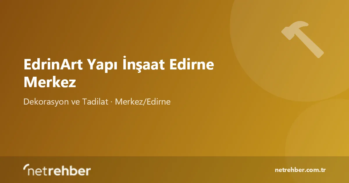 EdrinArt Yapı İnşaat Edirne Merkez kapak görseli