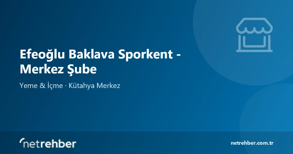Efeoğlu Baklava Sporkent - Merkez Şube kapak görseli