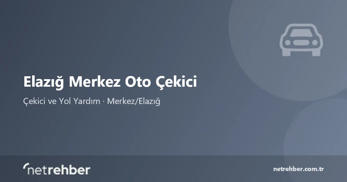 Elazığ Merkez Oto Çekici kapak görseli